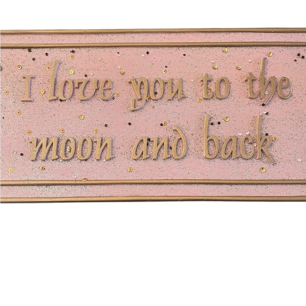 I love you to the moon and back Pink and Gold Plaque Wall Hanging Nursery Kids - Picture 2 of 3